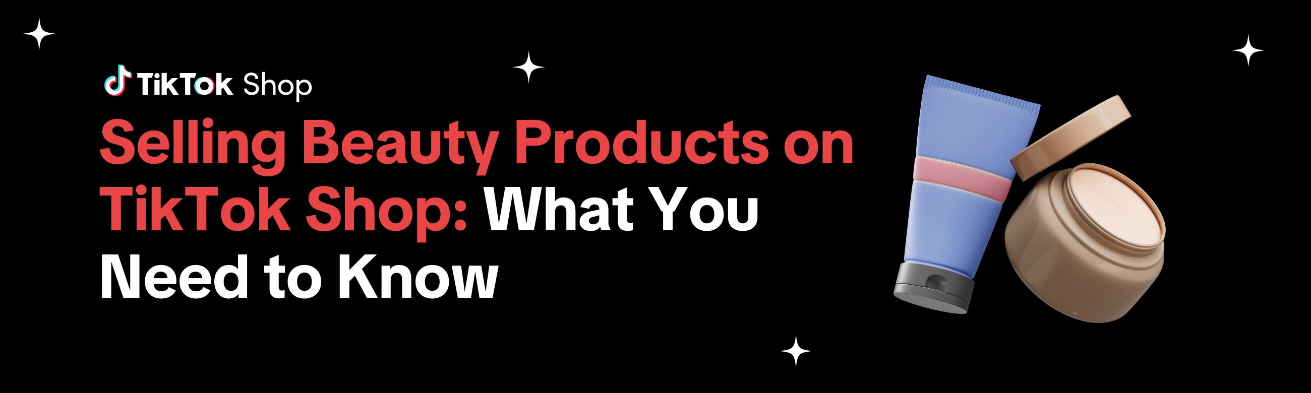 Selling Beauty Products on TikTok Shop What You Need to Know .jpg