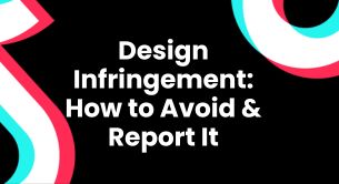Design Infringement: How to Avoid & Report It