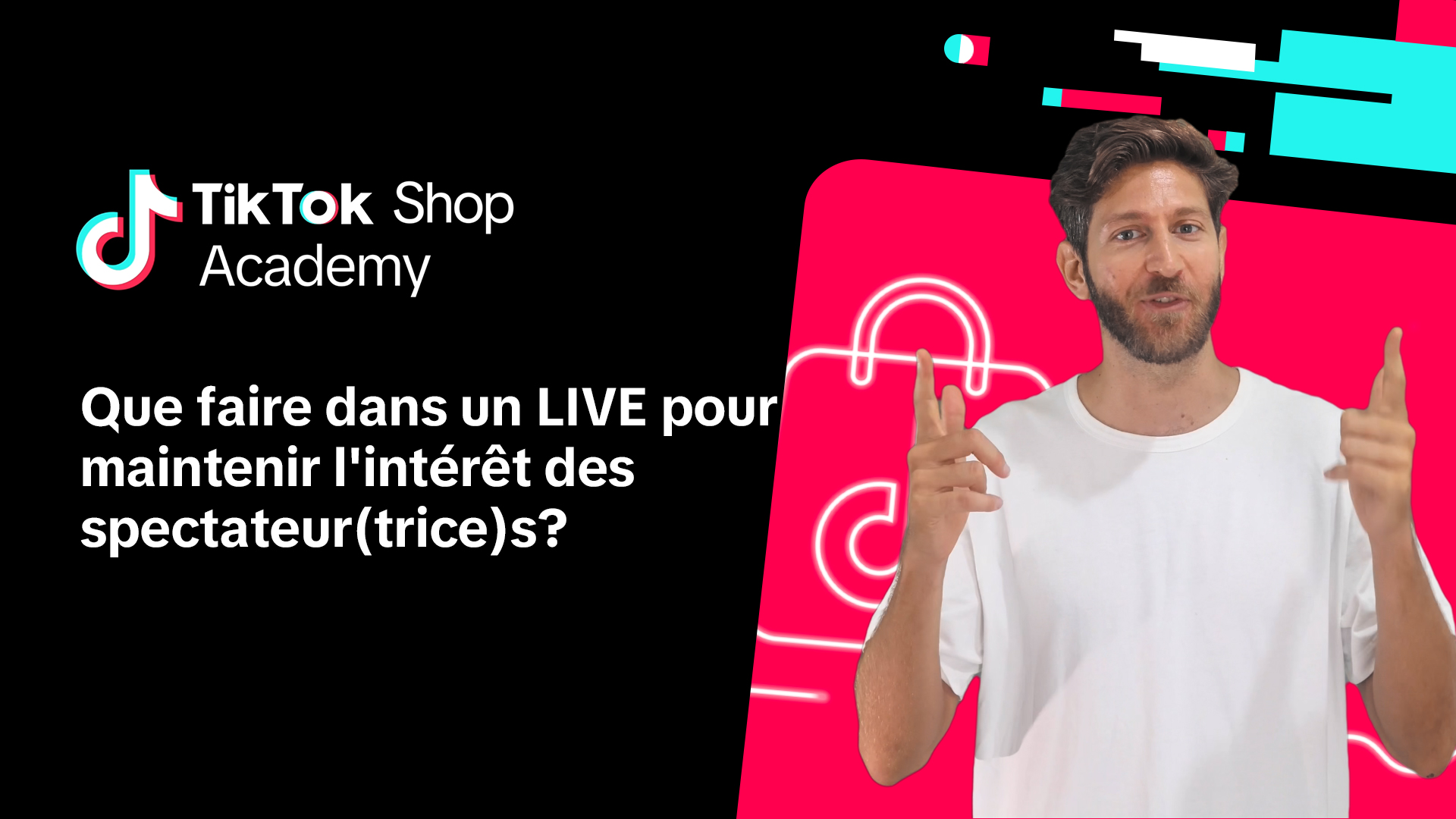 Que faire dans un LIVE pour maintenir l'intérêt des spectateur(trice)s ?