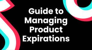 Guide to Managing Product Expirations