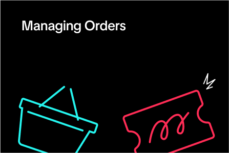 Managing Orders