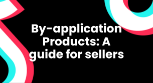 By-application Products: A guide for sellers