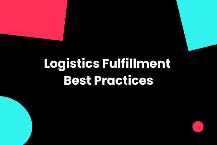 Logistics Fulfillment Best Practices